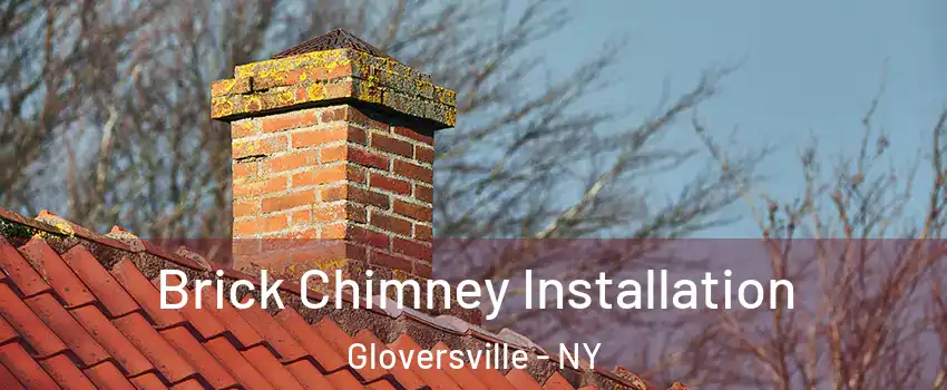  Brick Chimney Installation Gloversville - NY