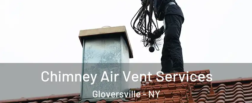  Chimney Air Vent Services Gloversville - NY