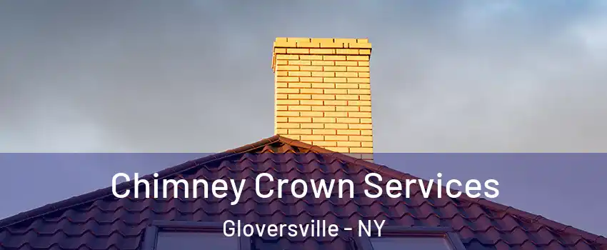  Chimney Crown Services Gloversville - NY