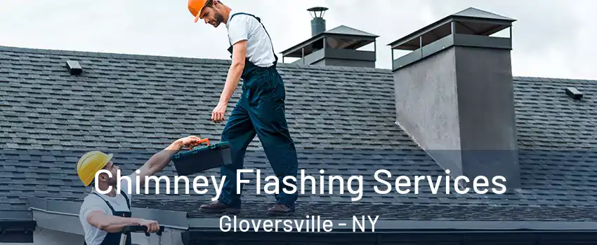  Chimney Flashing Services Gloversville - NY