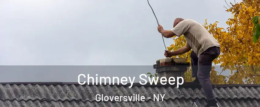  Chimney Sweep Gloversville - NY