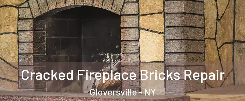  Cracked Fireplace Bricks Repair Gloversville - NY