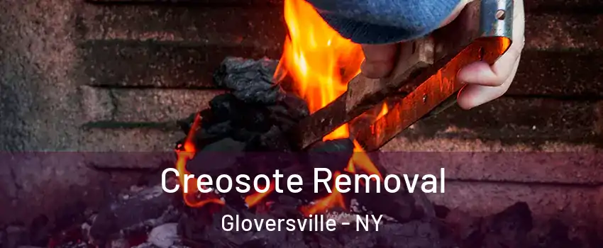  Creosote Removal Gloversville - NY