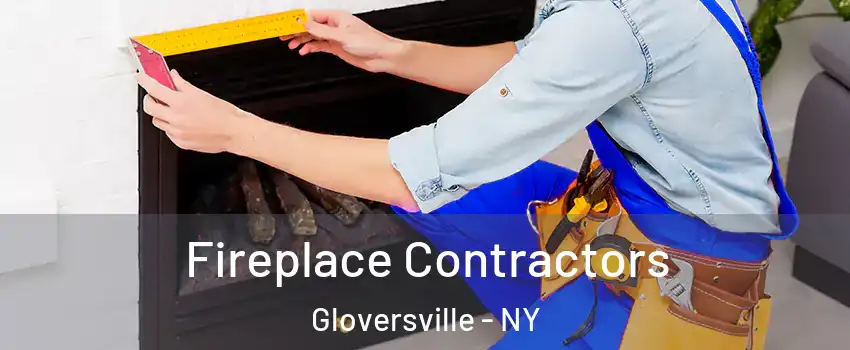  Fireplace Contractors Gloversville - NY