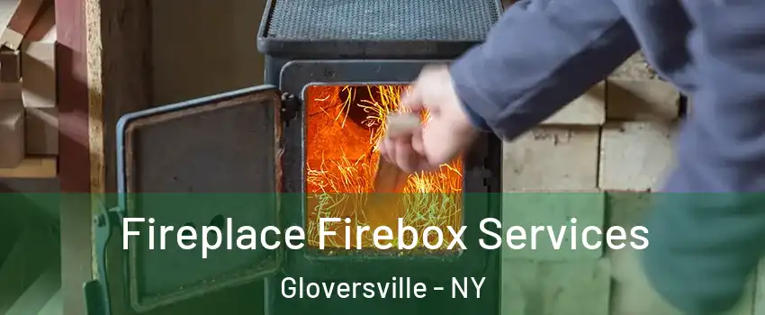  Fireplace Firebox Services Gloversville - NY