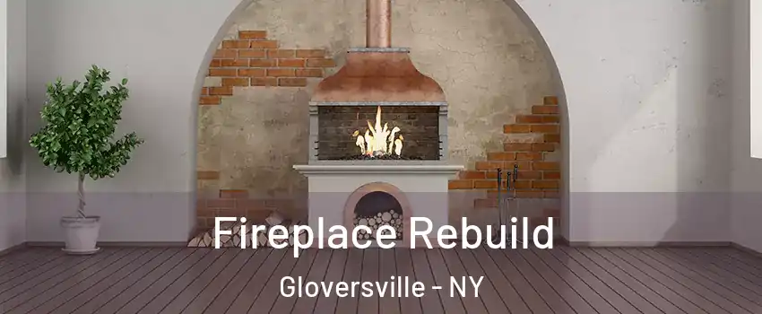  Fireplace Rebuild Gloversville - NY