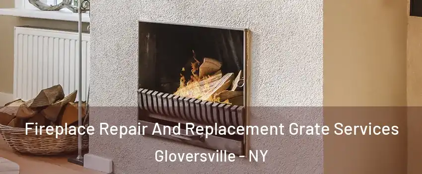  Fireplace Repair And Replacement Grate Services Gloversville - NY