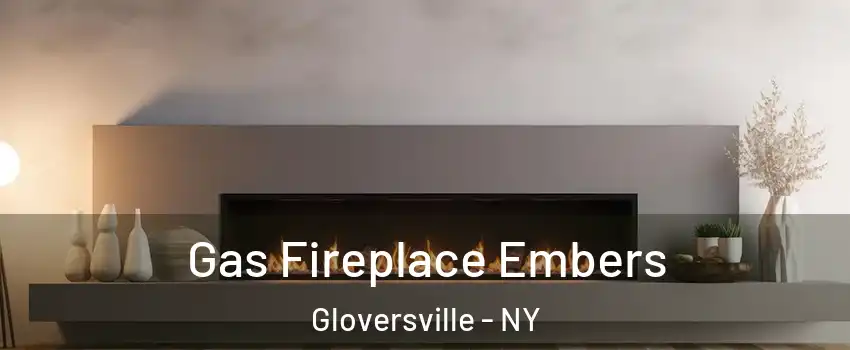  Gas Fireplace Embers Gloversville - NY