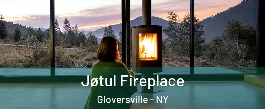  Jøtul Fireplace Gloversville - NY