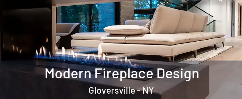  Modern Fireplace Design Gloversville - NY